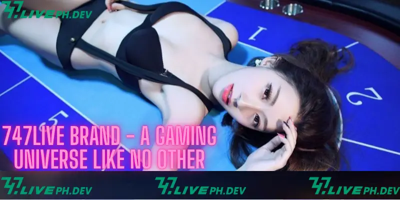 747live-a-gaming-univer-like-no-other