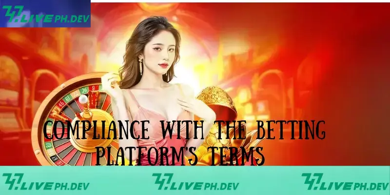 Rules And Regulations 747Live In Betting Must Understand 4 compliance-with-the-betting-platforms-terms