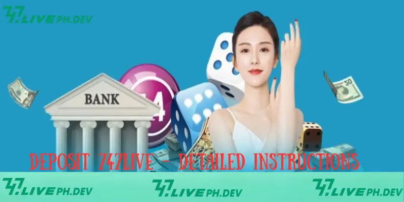 Deposit 747live - Detailed Guide With 4 Methods 4 deposit-747live-detailed-instructions