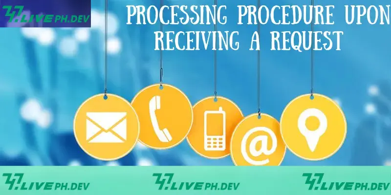 Contact 747live - A Trusted Platform With Professional Services 3 processing-procedure-upon-receving-a-request