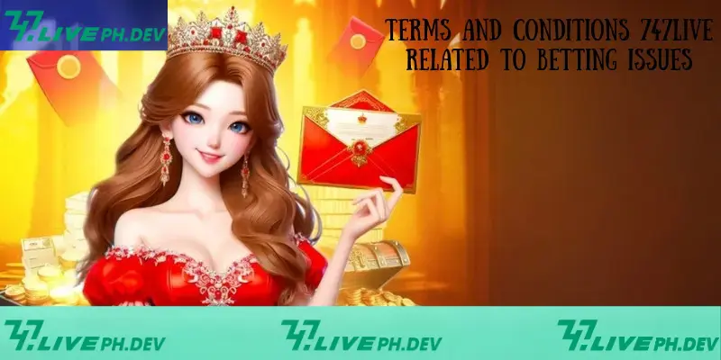 terms-and-conditions-747live-related-to-betting-issues