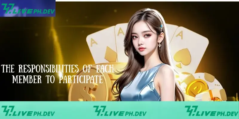 Rules And Regulations 747Live In Betting Must Understand 3 the-responsibilities-of-each-member-to-participate