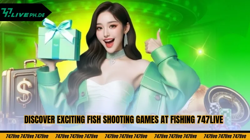 Fishing 747live – An Exciting Reward-Hunting Game Lobby You Can’t Miss 4 discover-exciting-fish-shooting-games-at-fishing-747live